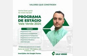Programa de Estágio na Construtora Vale Verde para as cidades de Itabira, Barão de Cocais e Mariana