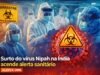 Nipah: saiba mais sobre o vírus que preocupa a Ásia