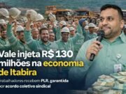 Acordo coletivo garante média de 5,5 salários extras a empregados da Vale em Itabira e região