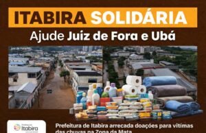 Itabira lança campanha de solidariedade para apoiar vítimas das chuvas em Juiz de Fora e Ubá
