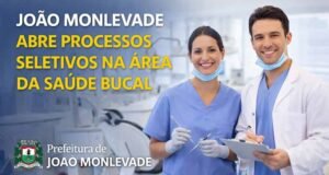 Prefeitura de João Monlevade abre processos seletivos na área da saúde bucal