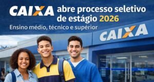 Estágio na CAIXA 2026: estudantes já podem se inscrever; veja quem pode participar, bolsas de até R$ 1.800