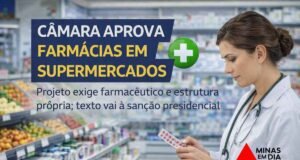 Câmara aprova regras para farmácias dentro de supermercados