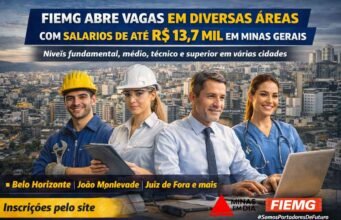 FIEMG abre vagas em diversas áreas com salários de até R$ 13,7 mil em Minas Gerais