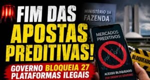 Saiba quem foi banido! Governo federal bloqueia 27 plataformas de apostas preditivas e declara atividade ilegal no Brasil