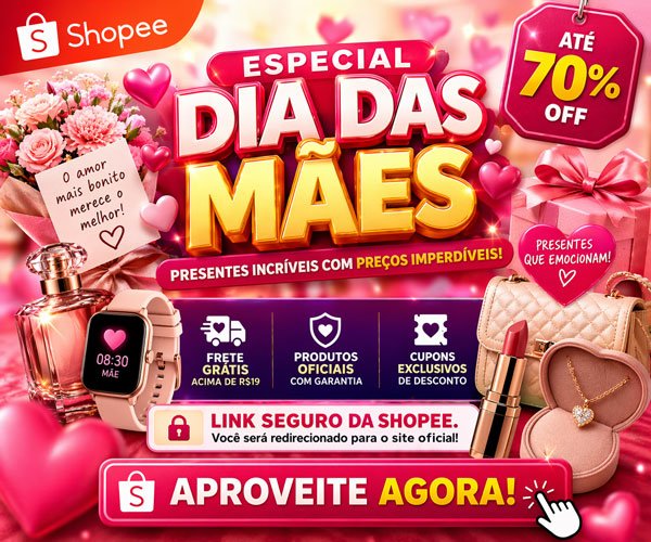 Aproveite as Melhores Ofertas da Shopee - Dia das Mães