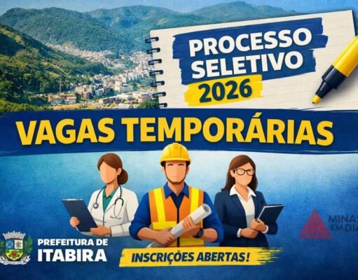 Salários de até R$ 6,9 mil; Novas vagas temporárias em Itabira têm inscrições abertas; veja como participar
