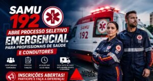 SAMU 192 abre Processo Seletivo Emergencial para Profissionais de Saúde e Condutores
