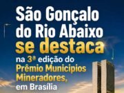 São Gonçalo do Rio Abaixo se destaca na 3ª edição do Prêmio Municípios Mineradores, em Brasília
