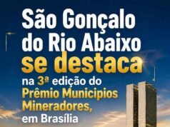 São Gonçalo do Rio Abaixo se destaca na 3ª edição do Prêmio Municípios Mineradores, em Brasília