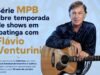 Série MPB abre temporada de shows em Ipatinga com Flávio Venturini
